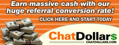 ChatDollars - Earn massive cash with our huge referral conversion rate! Click Here